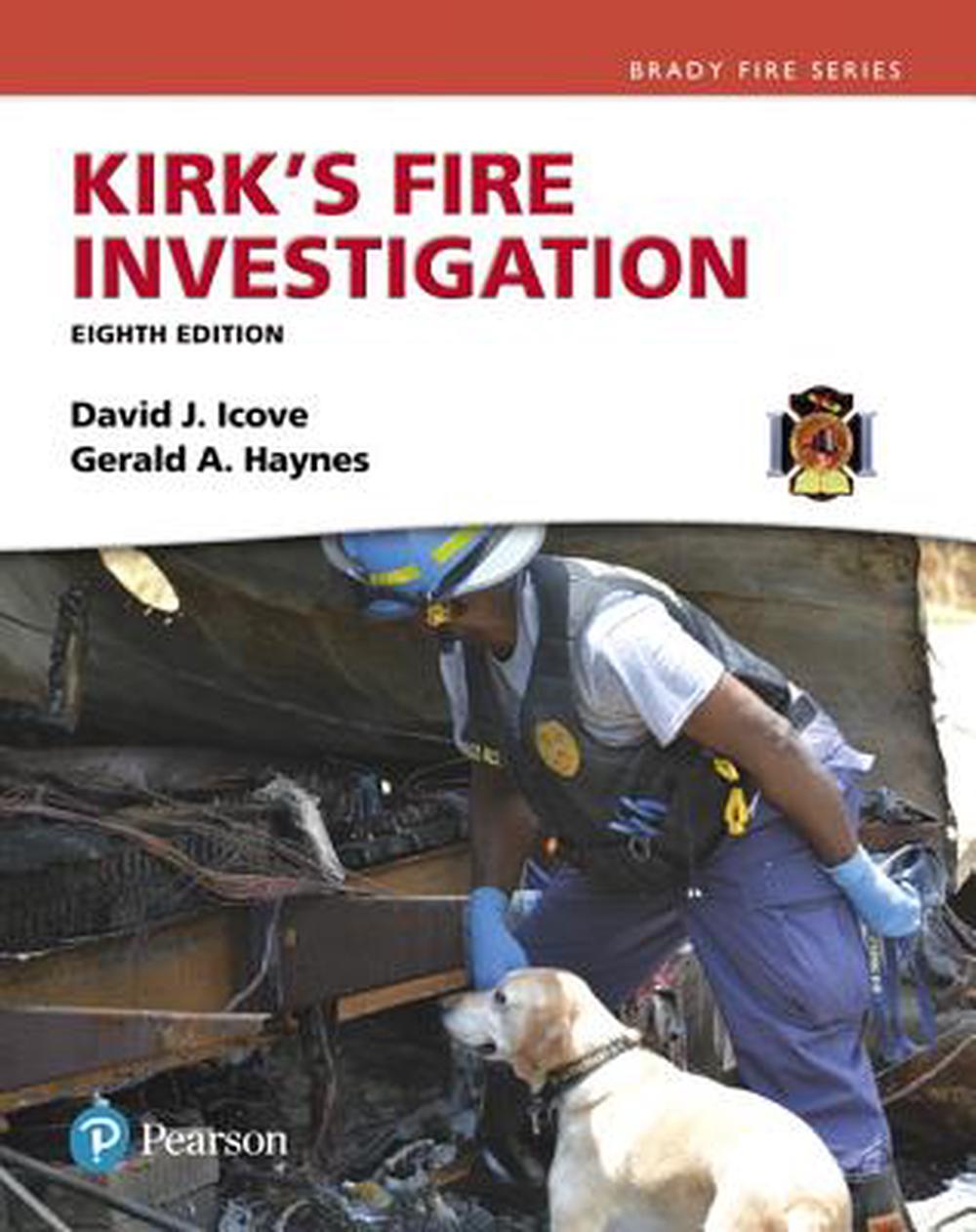 Kirk's Fire Investigation, 8th Edition, 9780134237923