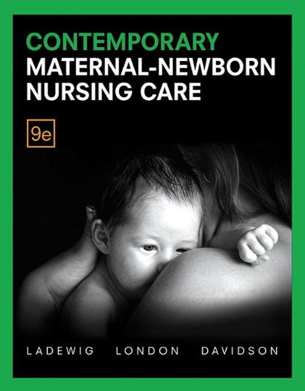 Contemporary Maternal-Newborn Nursing Care, 9th Edition, 9780134257020