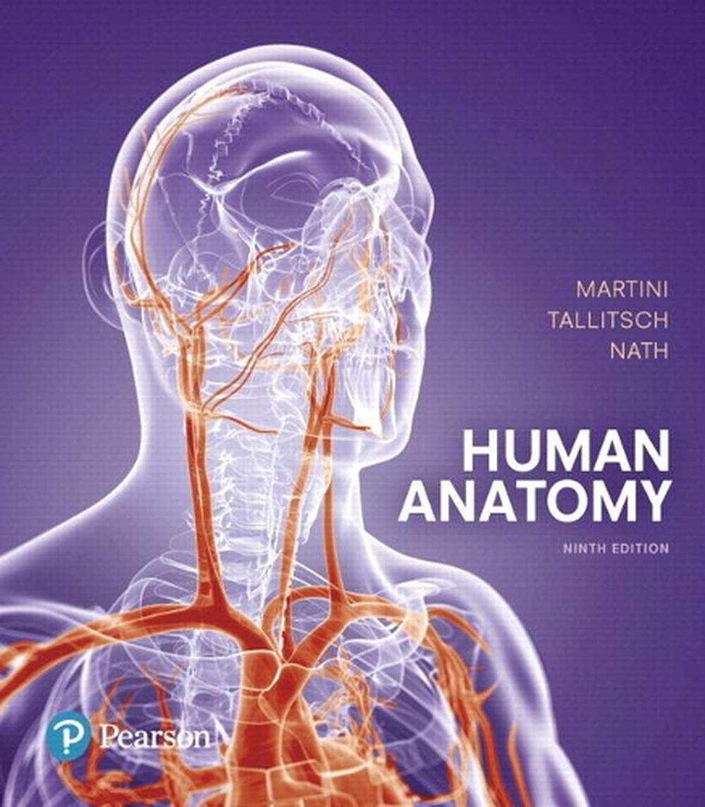 Human Anatomy, 9th Edition by Robert Tallitsch - ISBN: 9780134320762