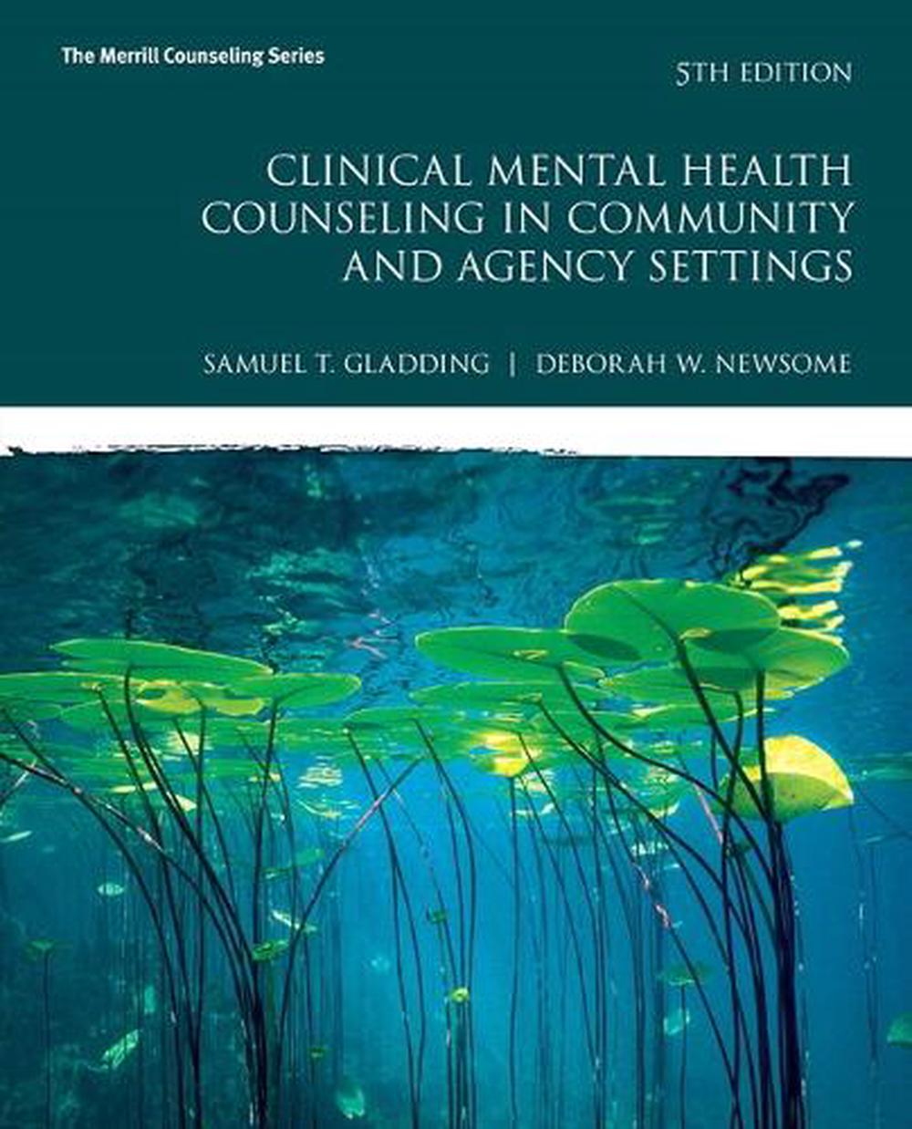 Clinical Mental Health Counseling in Community and Agency Settings, 5th Edition, 9780134385556