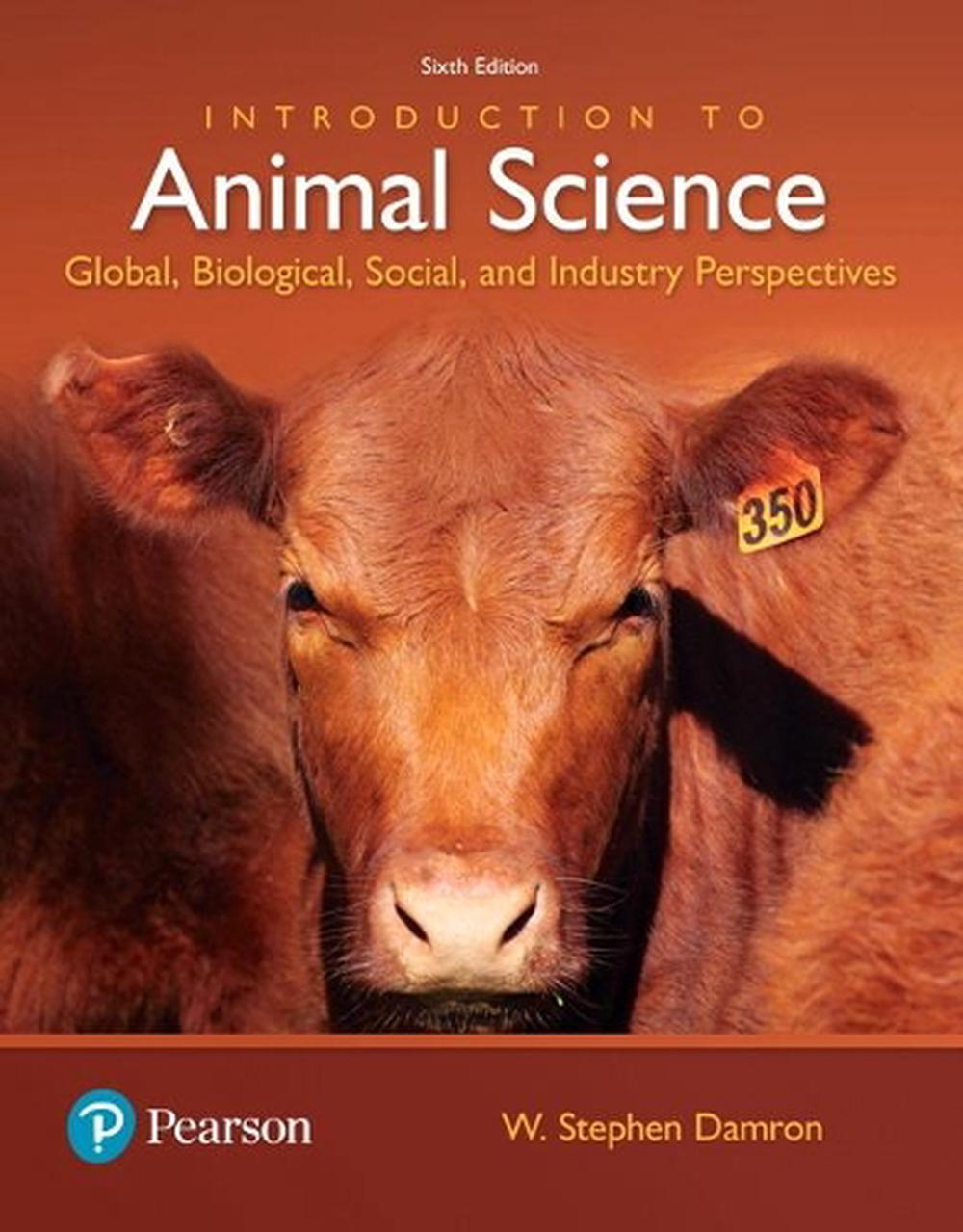 Introduction to Animal Science, 6th Edition by W. Damron - ISBN: 9780134436050