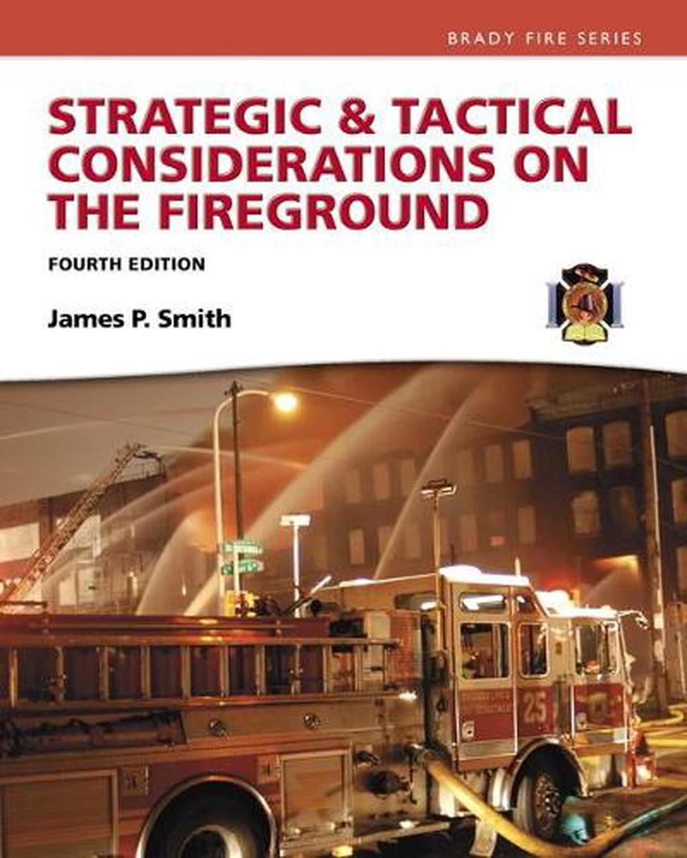 Strategic & Tactical Considerations on the Fireground, 4th Edition, 9780134442648