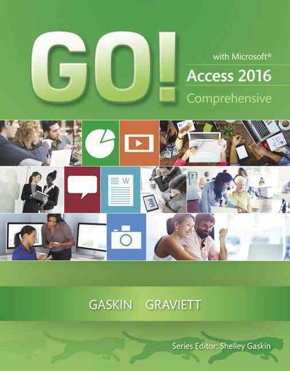 GO! with Microsoft Access 2016 Comprehensive, 9780134443935