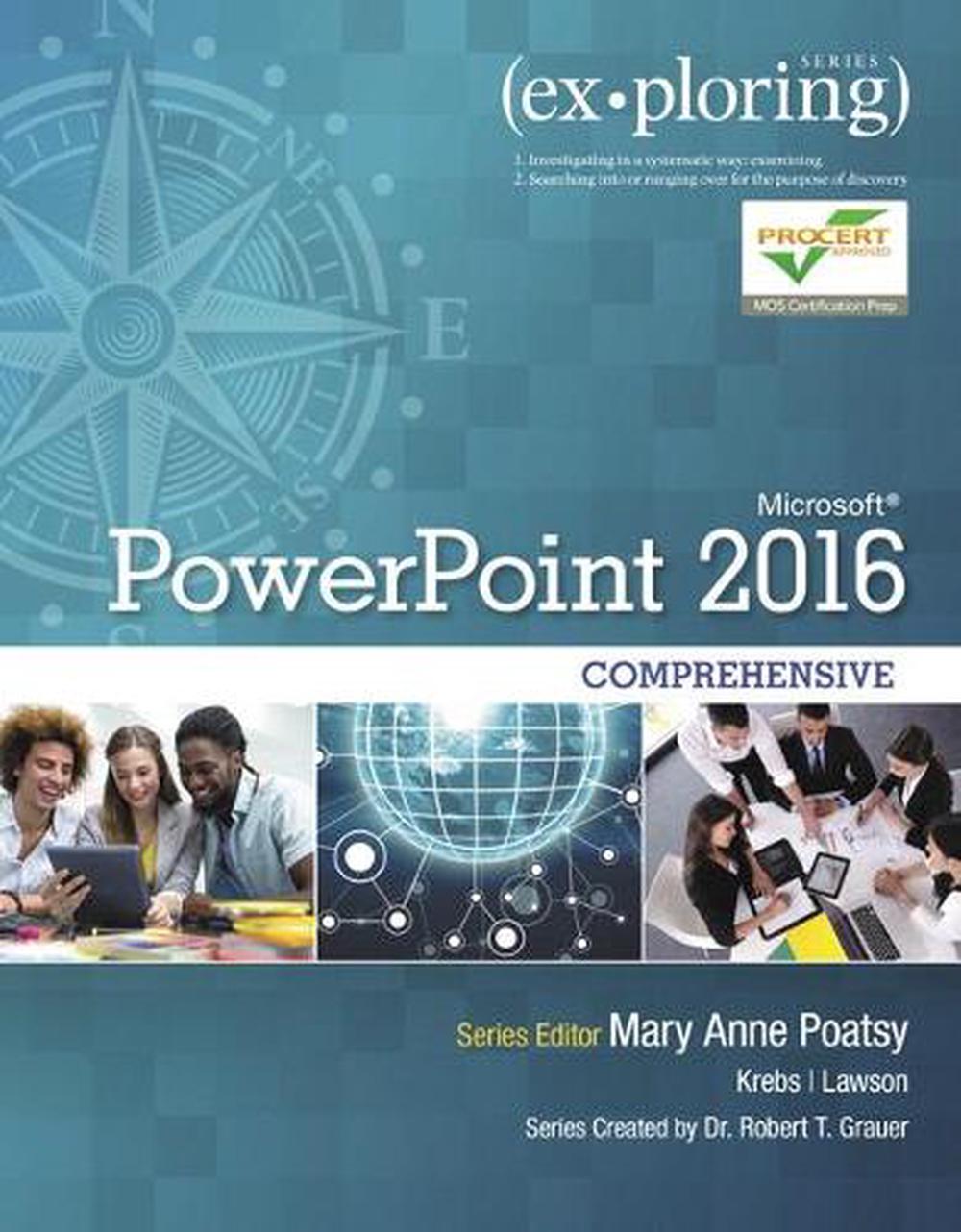 Exploring Microsoft PowerPoint 2016 Comprehensive, 9780134479484