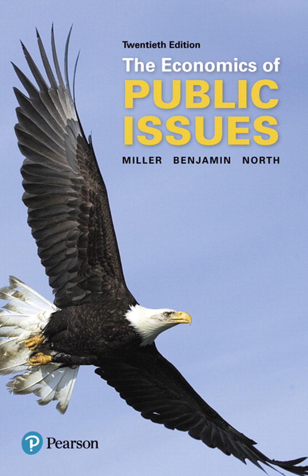Economics of Public Issues, The, 20th Edition by Roger Leroy Miller - ISBN: 9780134531984