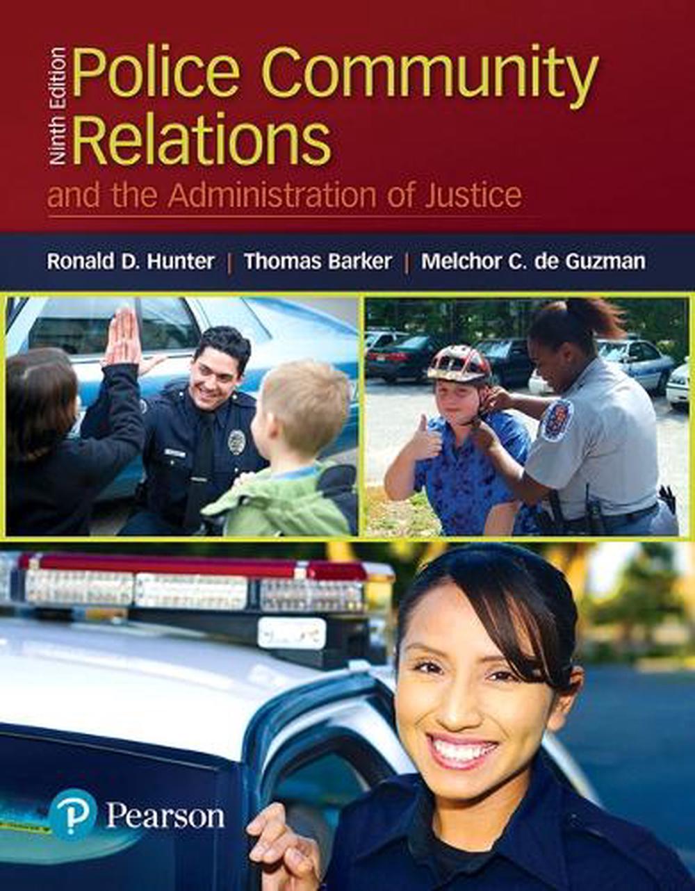 Police Community Relations and the Administration of Justice, 9780134548043