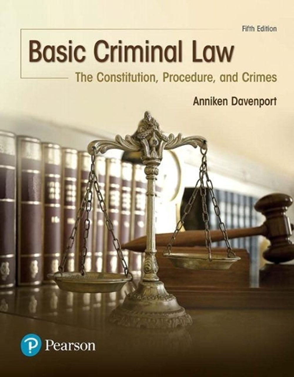 Basic Criminal Law, 5th Edition by Anniken Davenport - ISBN: 9780134559834