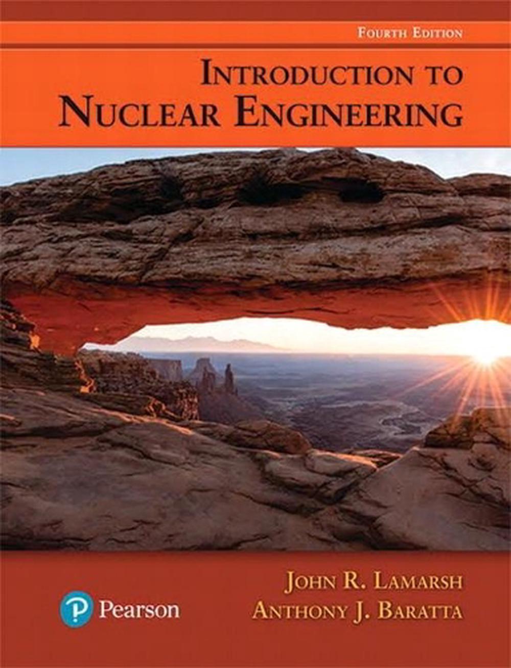 Introduction to Nuclear Engineering, 4th Edition, 9780134570051