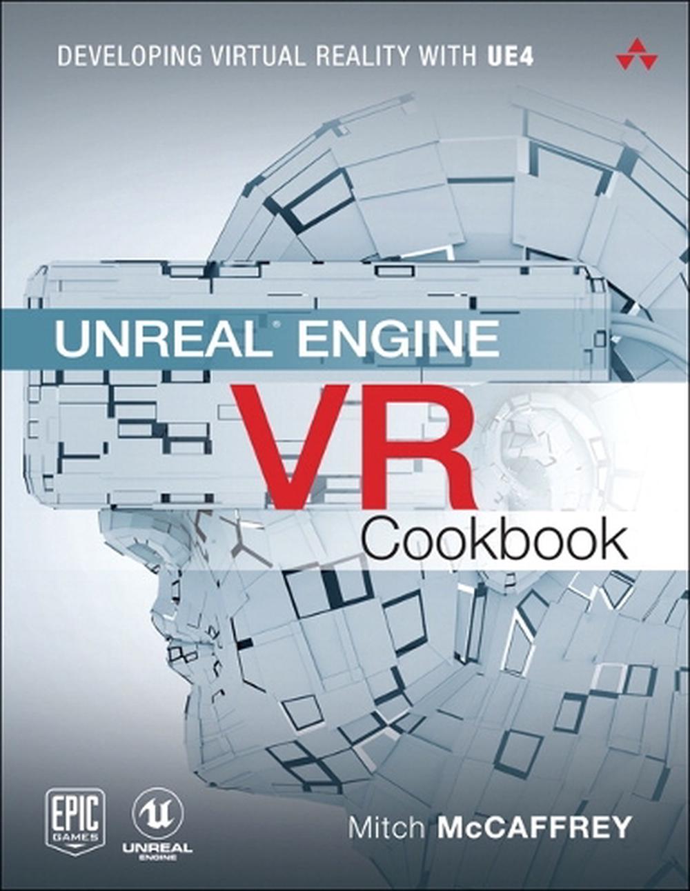 Unreal Engine VR Cookbook, 1st Edition by Mitch McCaffrey, Paperback,  9780134649177 | Buy online at The Nile