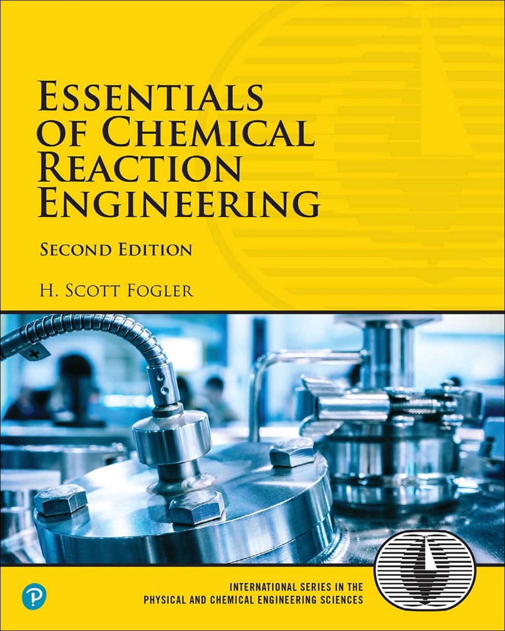 Essentials of Chemical Reaction Engineering, 2nd Edition, 9780134663890