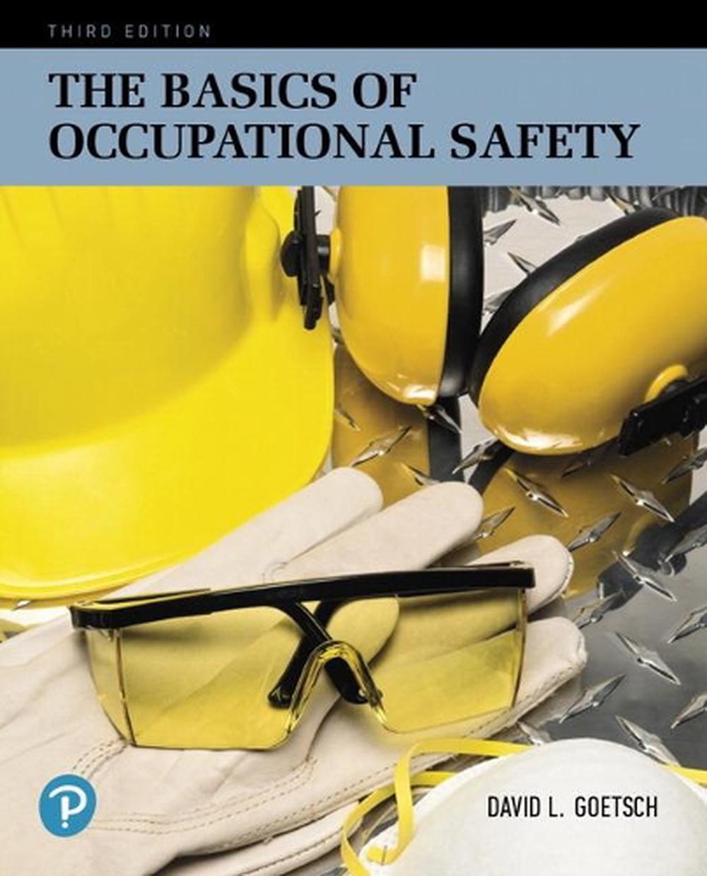 Basics of Occupational Safety, The, 3rd Edition, 9780134678719