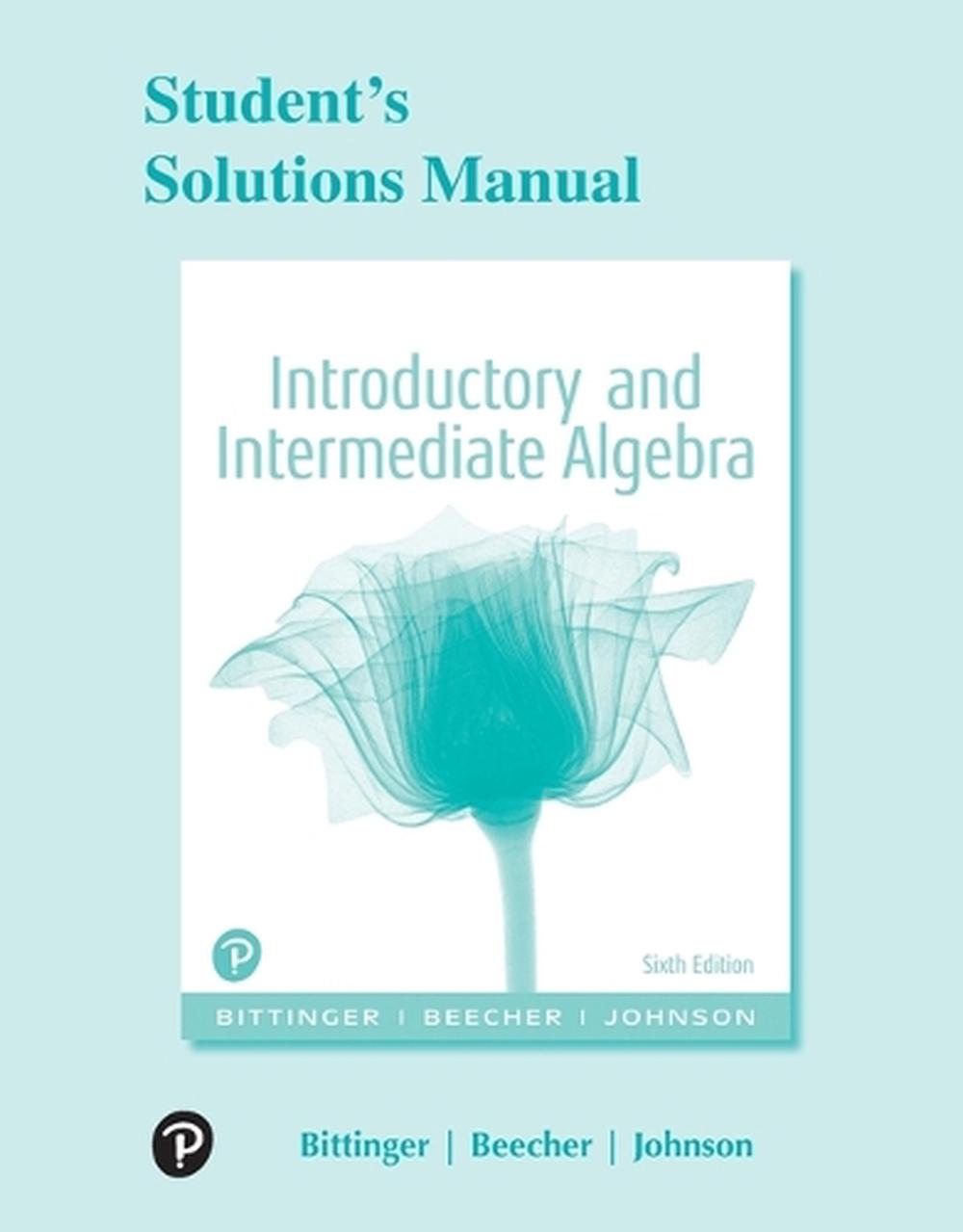 Student Solutions Manual for Introductory and Intermediate Algebra, 9780134707457