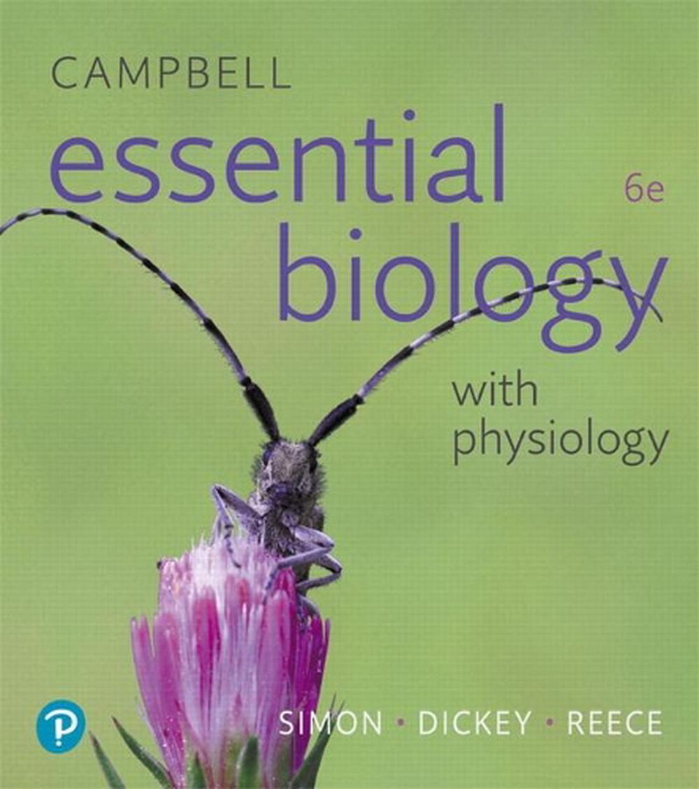 Campbell Essential Biology with Physiology, 6th Edition, 9780134711751