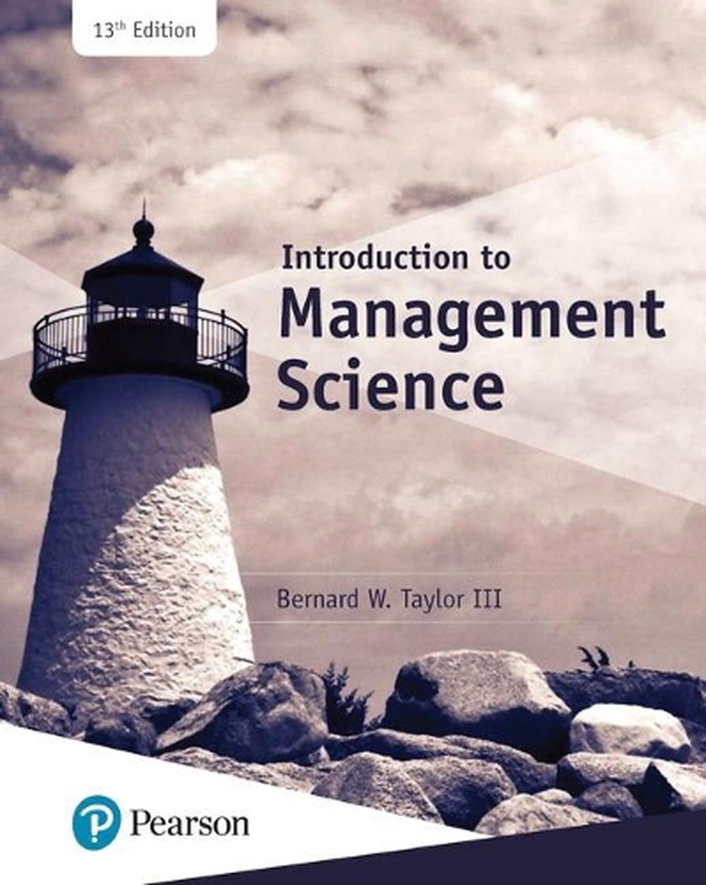 Introduction to Management Science, 13th Edition by Bernard Taylor - ISBN: 9780134730660