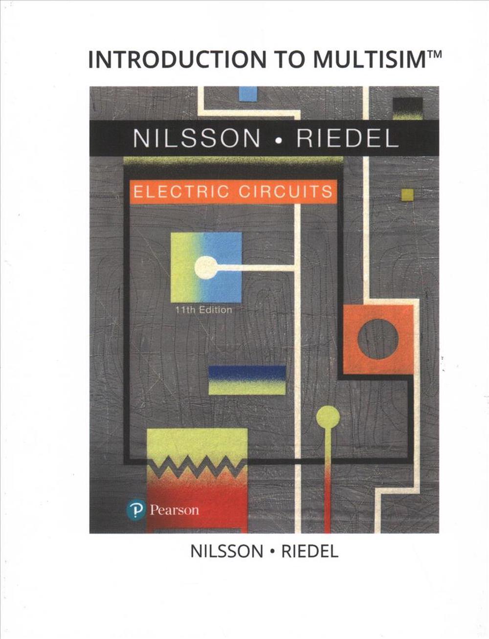 Introduction to Multisim for Electric Circuits by James Nilsson