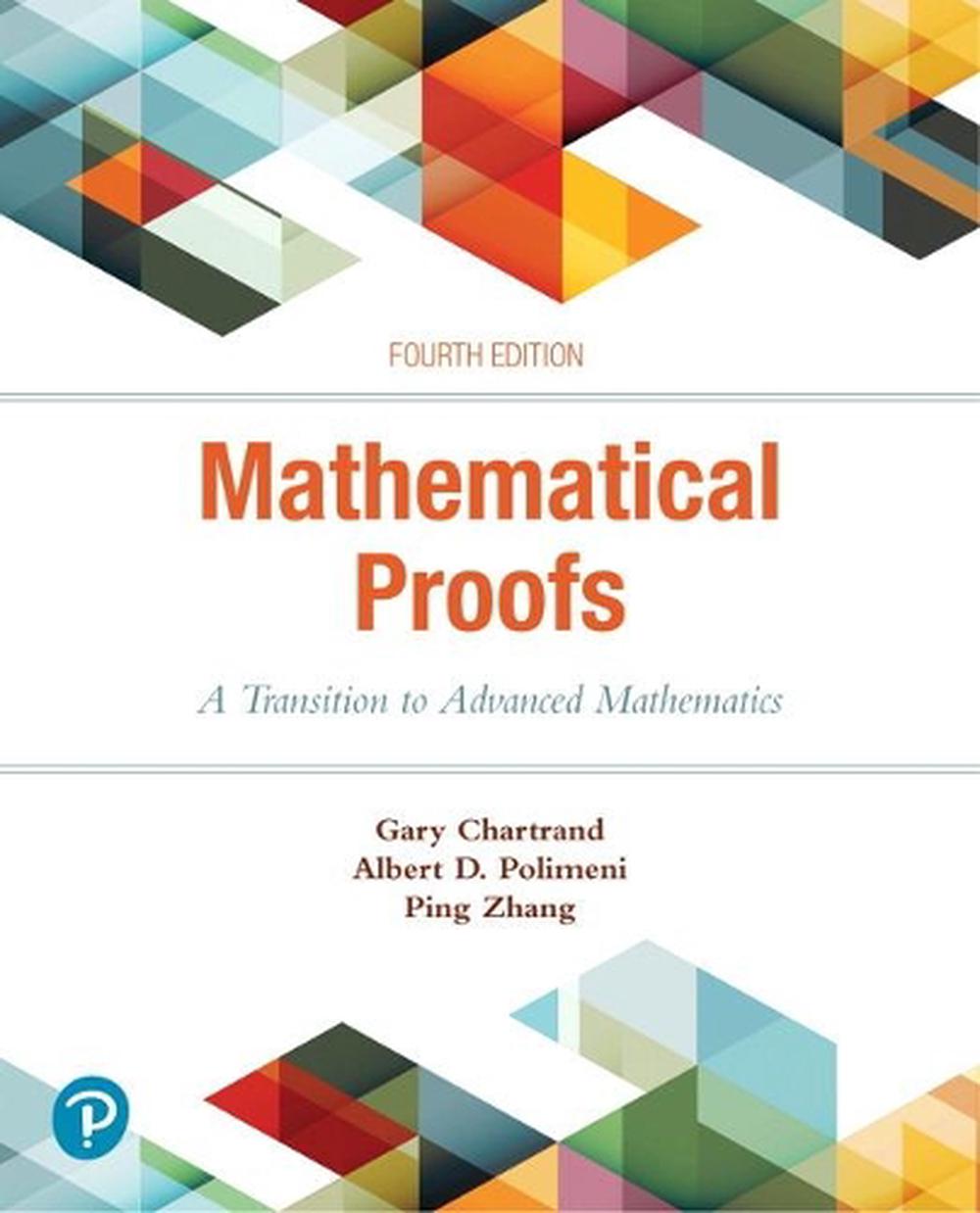 Mathematical Proofs, 4th Edition, 9780134746753