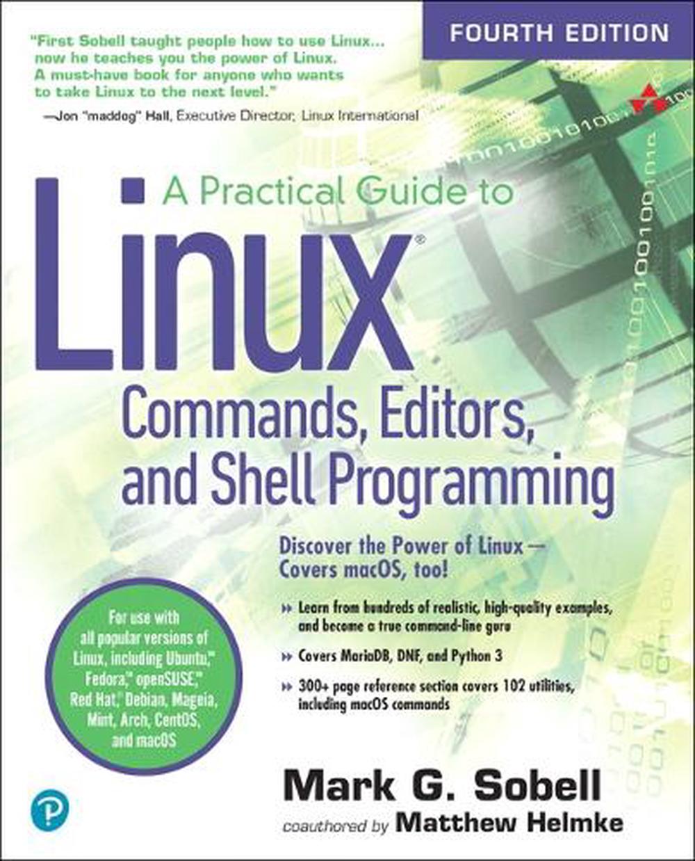Practical Guide to Linux Commands, Editors, and Shell Programming, A, 4th Edition, 9780134774602