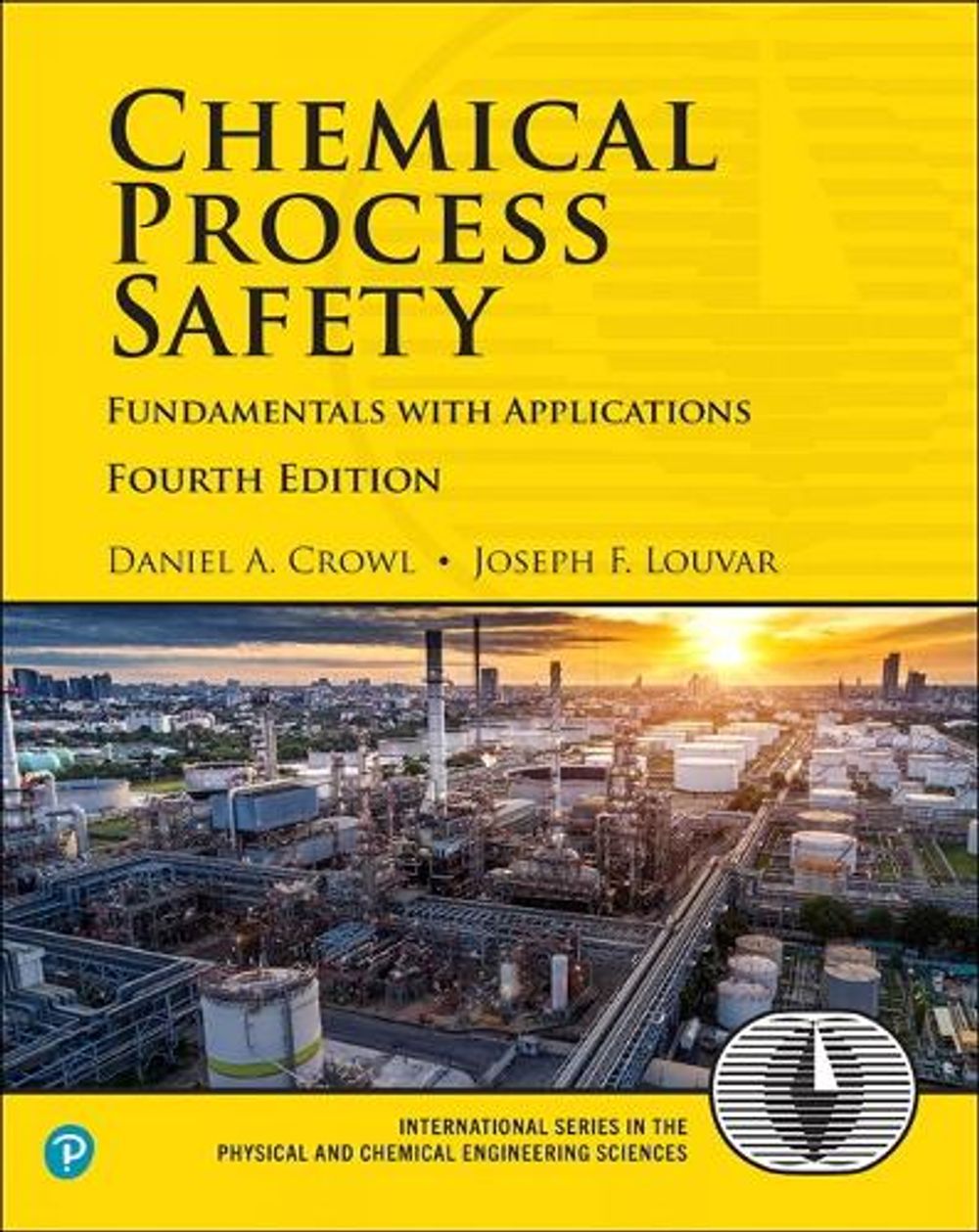 Chemical Process Safety, 4th Edition by Daniel Crowl - ISBN: 9780134857770