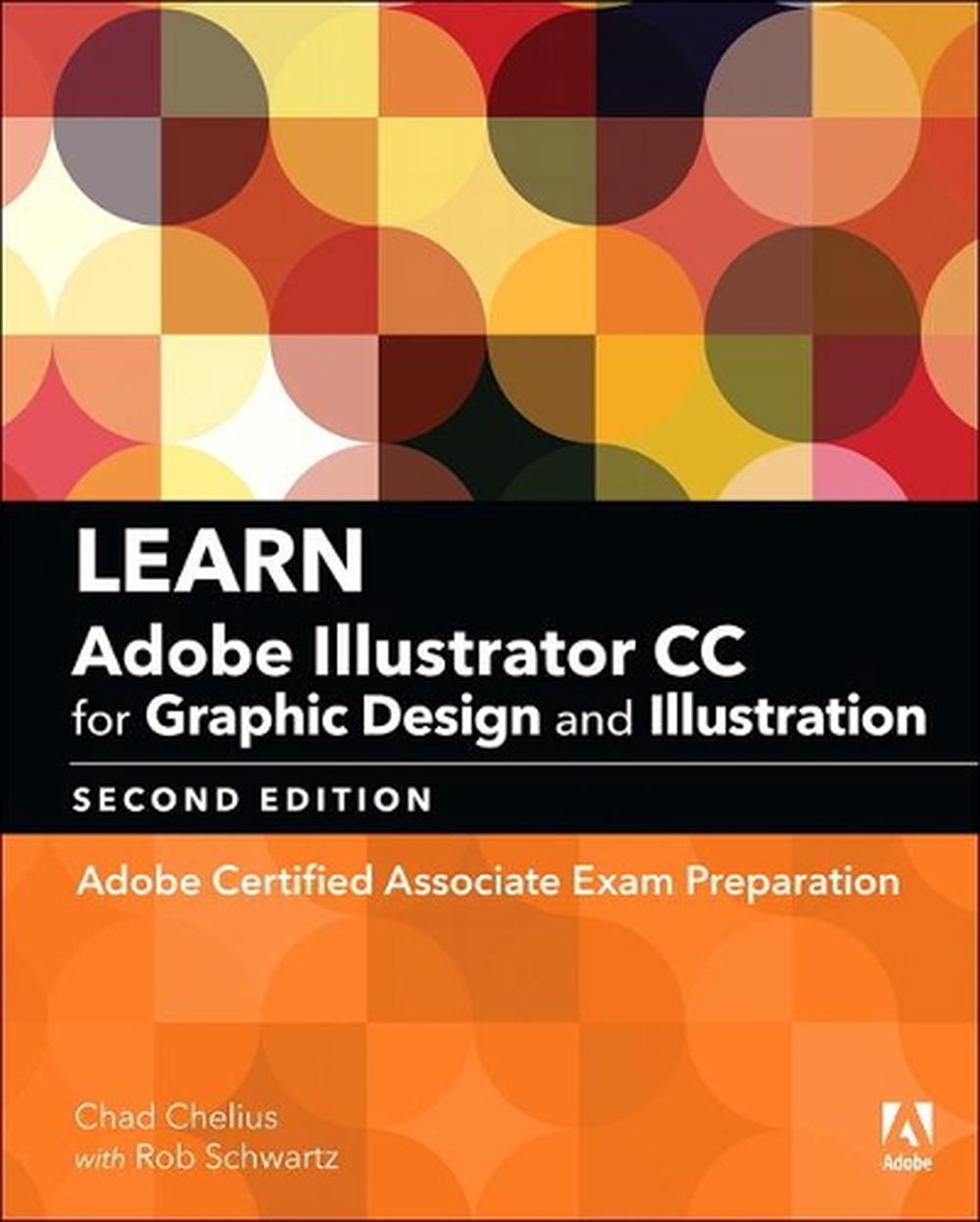 Learn Adobe Illustrator CC for Graphic Design and Illustration, 2nd Edition, 9780134878386