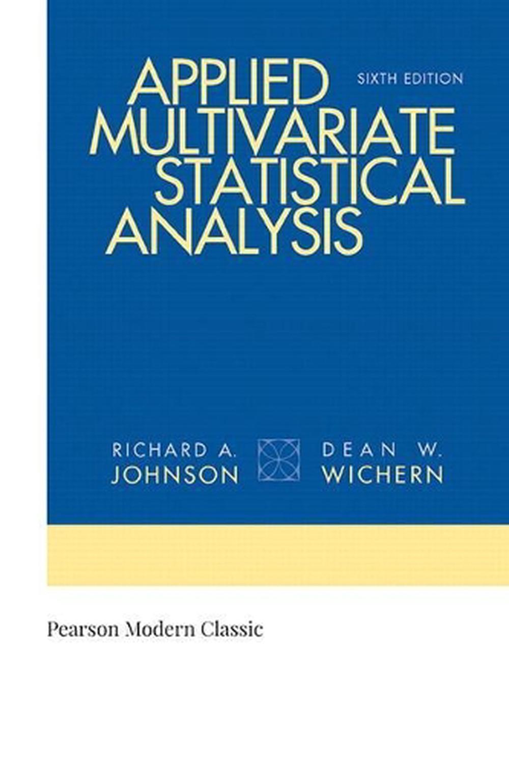 Applied Multivariate Statistical Analysis (Classic Version), 6th Edition, 9780134995397