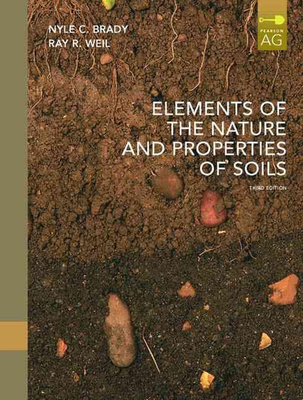 Elements Of The Nature And Properties Of Soils By Nyle C. Brady ...