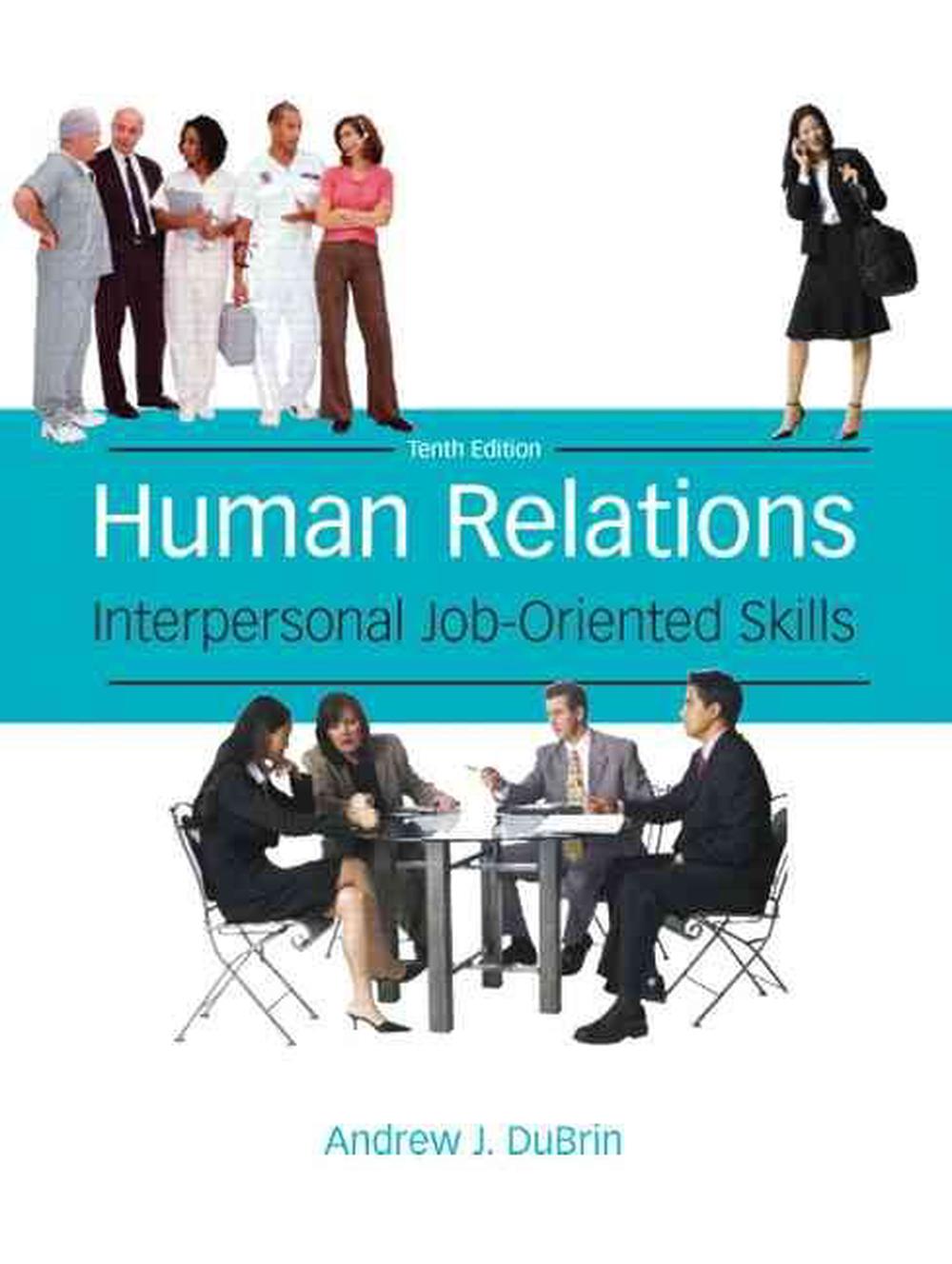 Human Relations: Interpersonal Job-Oriented Skills by Andrew J. DuBrin ...