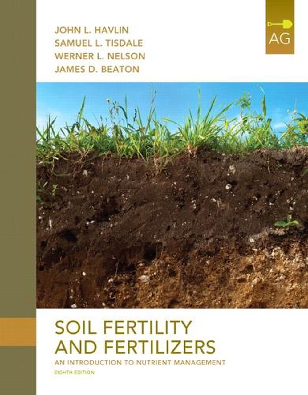 Soil Fertility and Fertilizers, 8th Edition by John Havlin - ISBN: 9780135033739