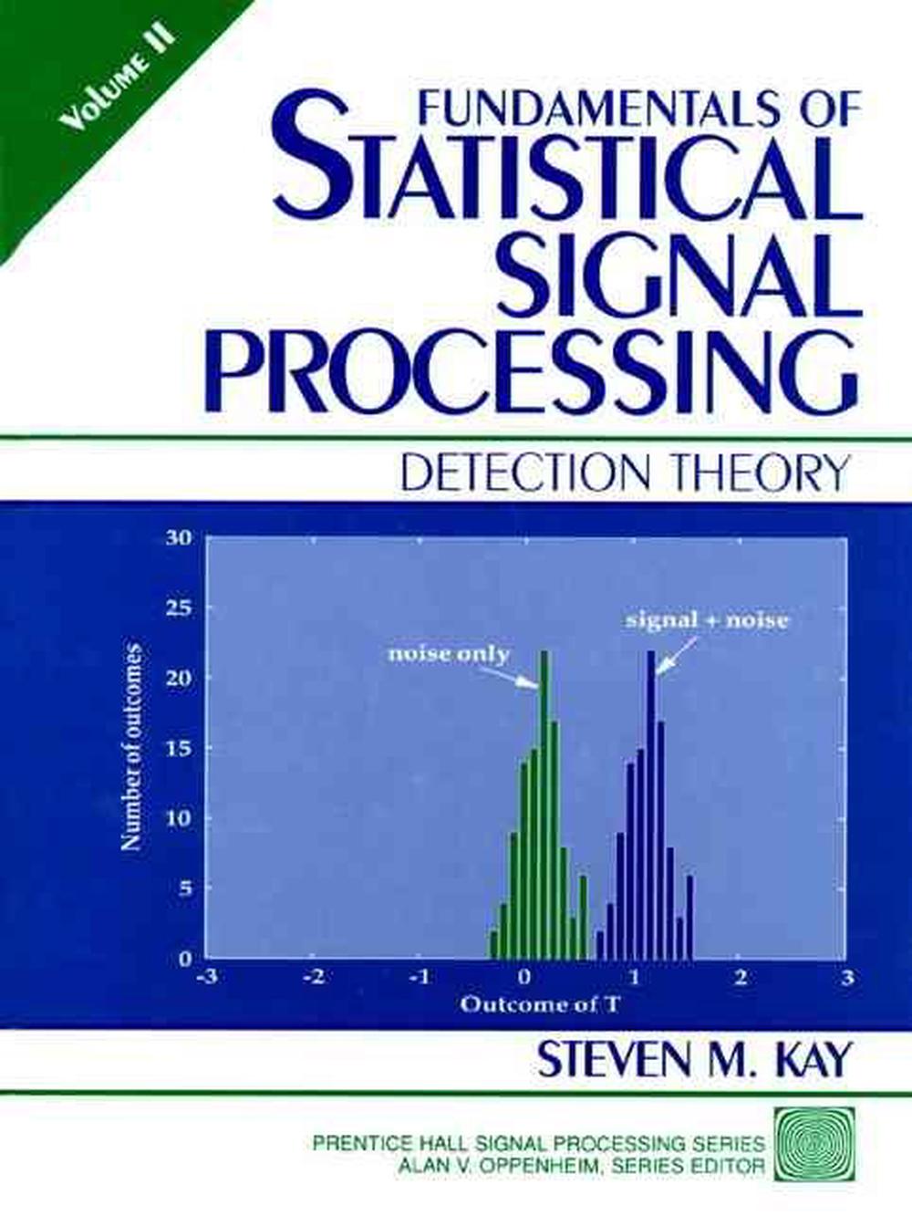 Fundamentals of Statistical Signal Processing, 1st Edition, 9780135041352