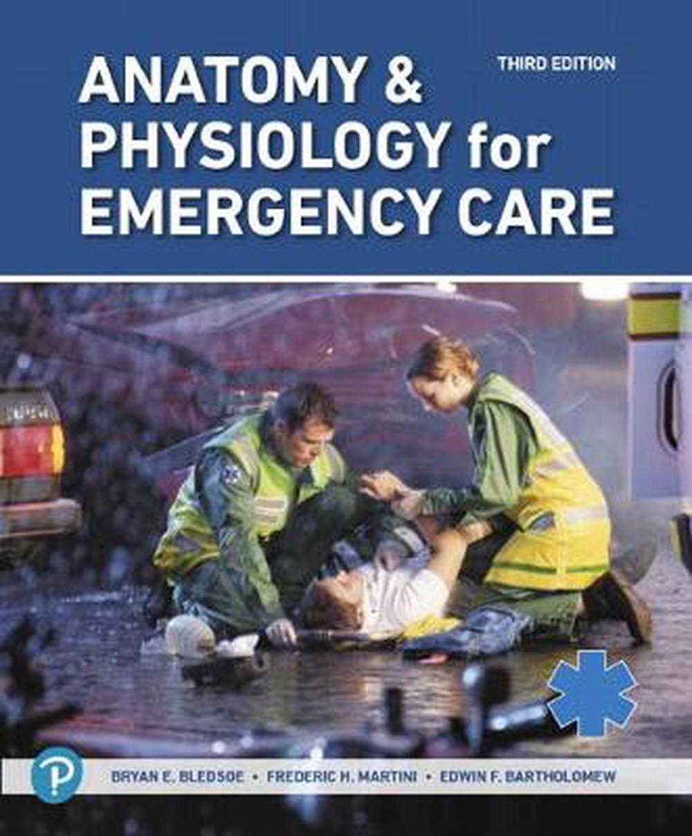 Anatomy & Physiology for Emergency Care, 3rd Edition, 9780135211458