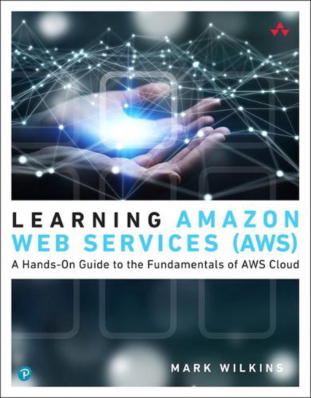 Learning Amazon Web Services (AWS), 9780135298343