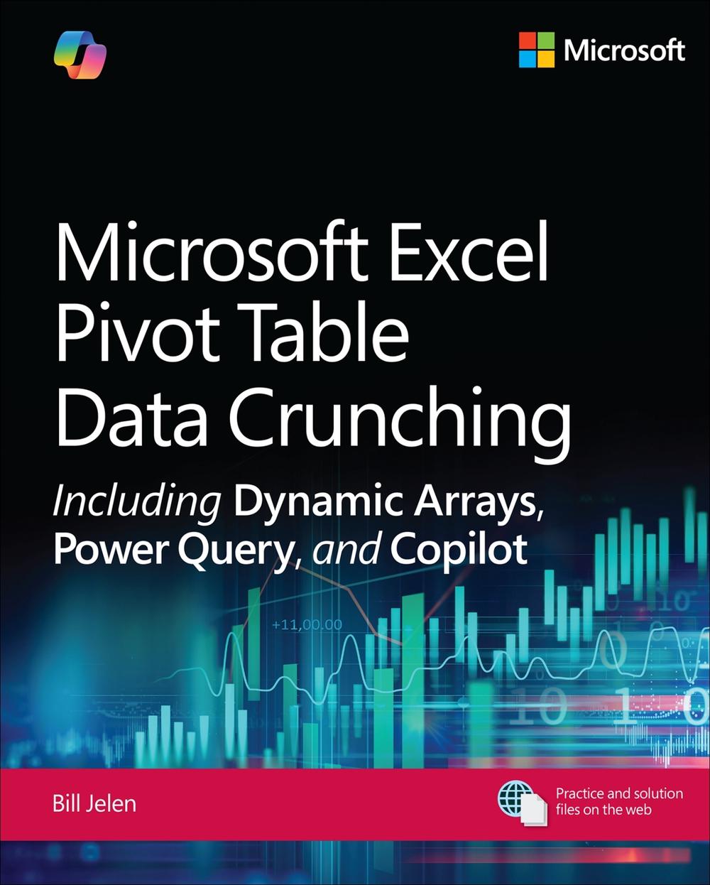 Microsoft Excel Pivot Table Data Crunching Including Dynamic Arrays, Power Query, and Copilot, 9780135408797