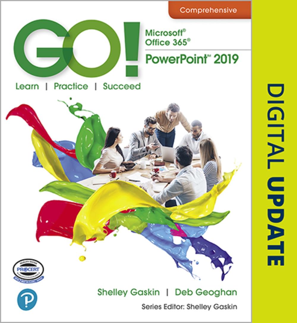 GO! with Microsoft Office 365, PowerPoint 2019 Comprehensive, 9780135441053