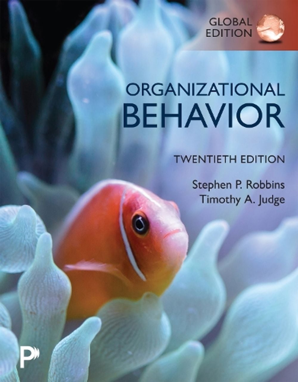 Organizational Behavior, Global Edition, 20th Edition by Stephen Robbins - ISBN: 9780135895153