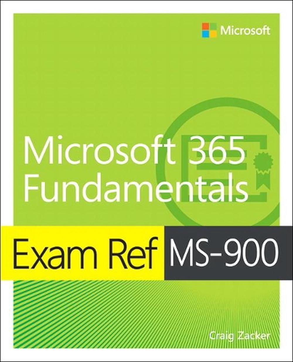 Exam Ref MS-900 Microsoft 365 Fundamentals, 9780136484875