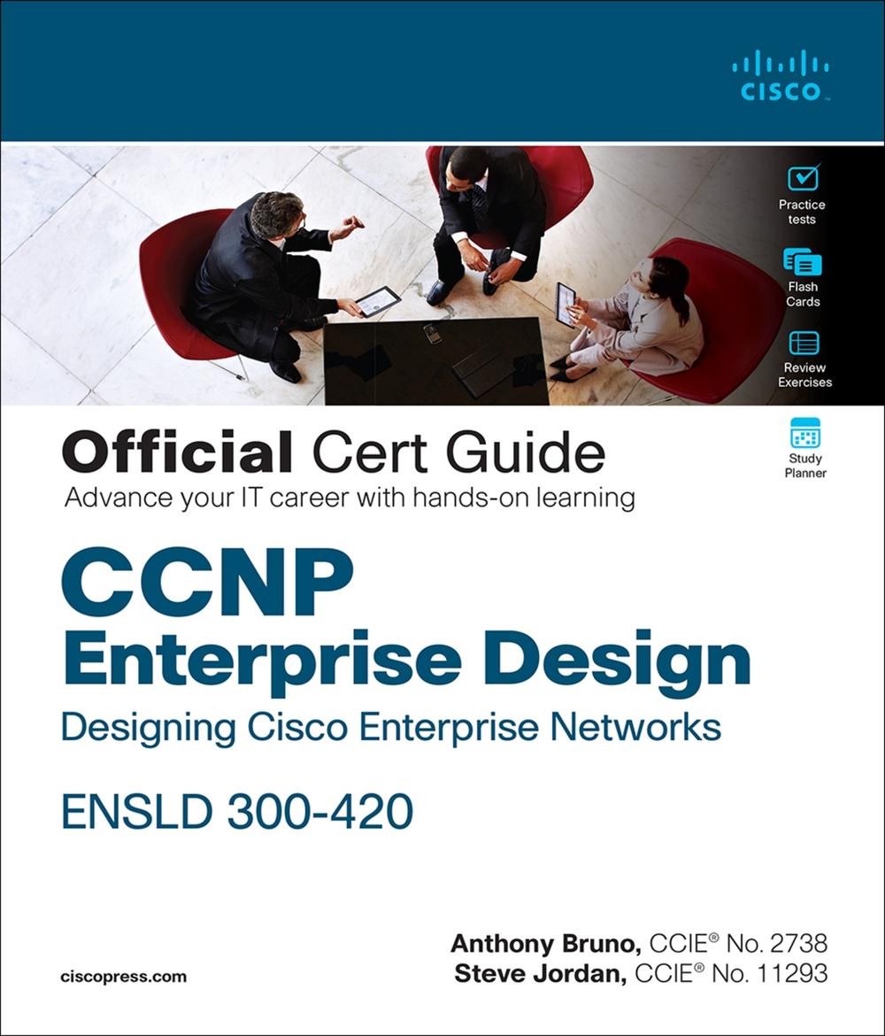 CCNP Enterprise Design ENSLD 300-420 Official Cert Guide, 9780136575191