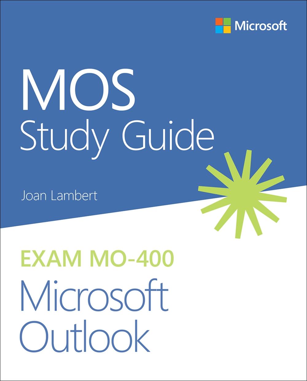 MOS Study Guide for Microsoft Outlook Exam MO-400, 9780136628637