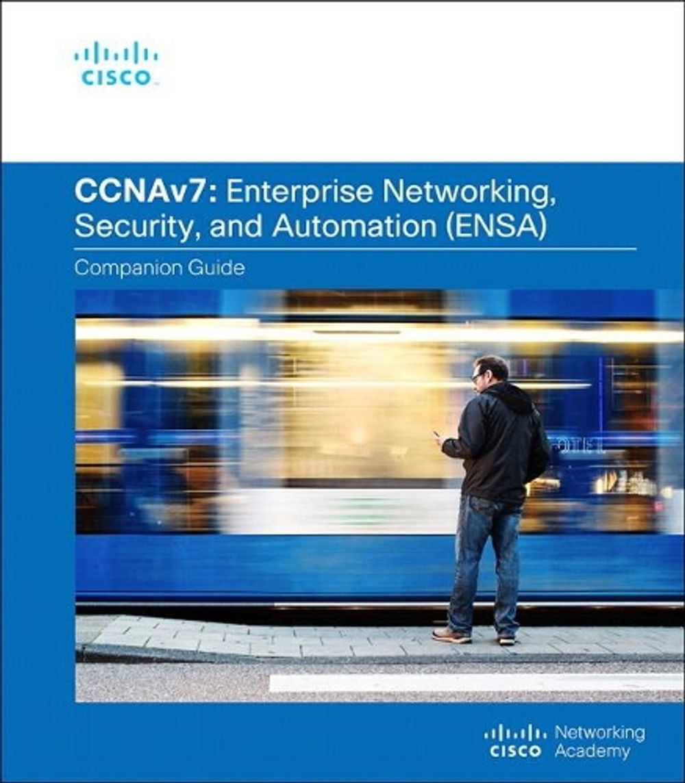 Enterprise Networking, Security, and Automation Companion Guide (CCNAv7) by Cisco Networking Academy - ISBN: 9780136634324