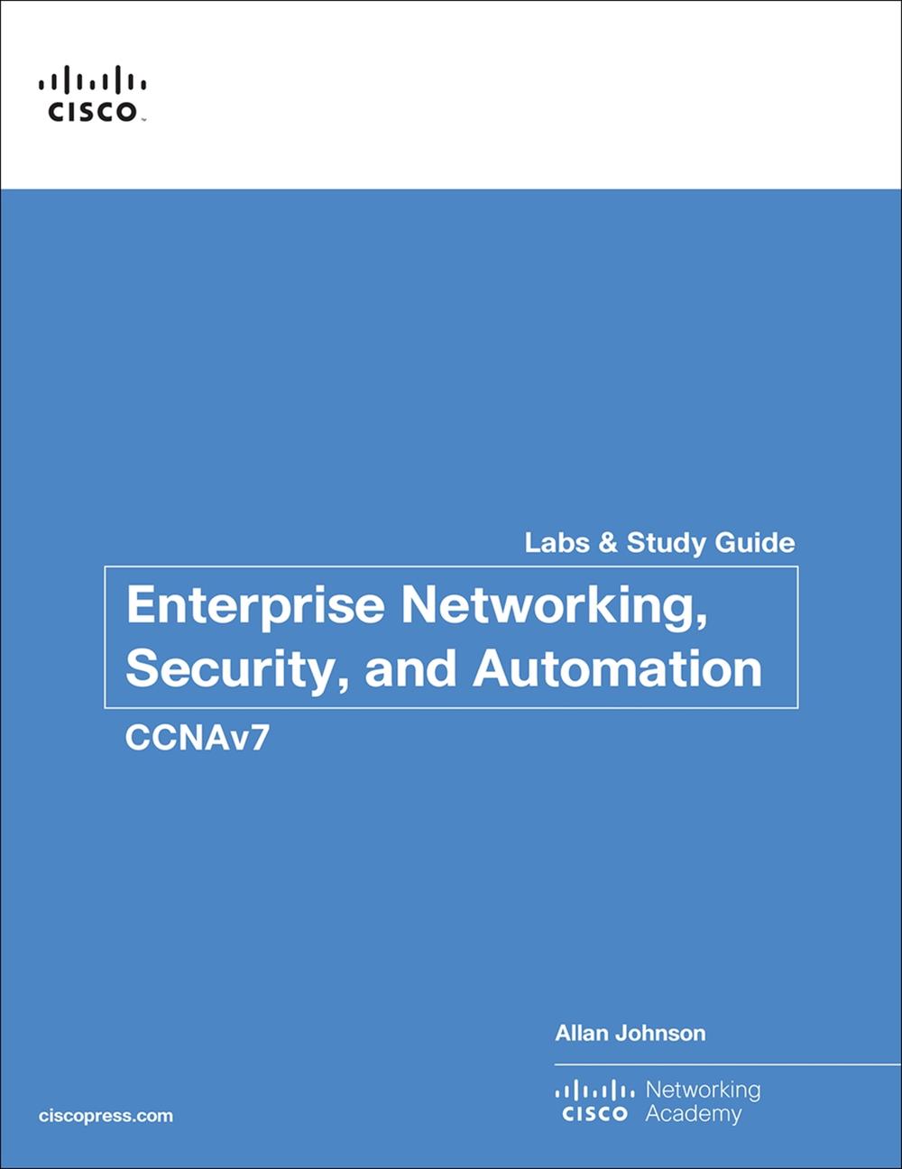 Enterprise Networking, Security, and Automation Labs and Study Guide (CCNAv7), 9780136634690