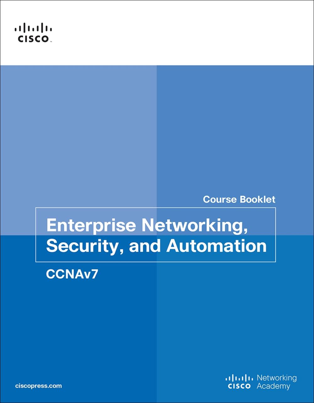 Enterprise Networking, Security, and Automation Course Booklet (CCNAv7) by Cisco Networking Academy - ISBN: 9780136634737