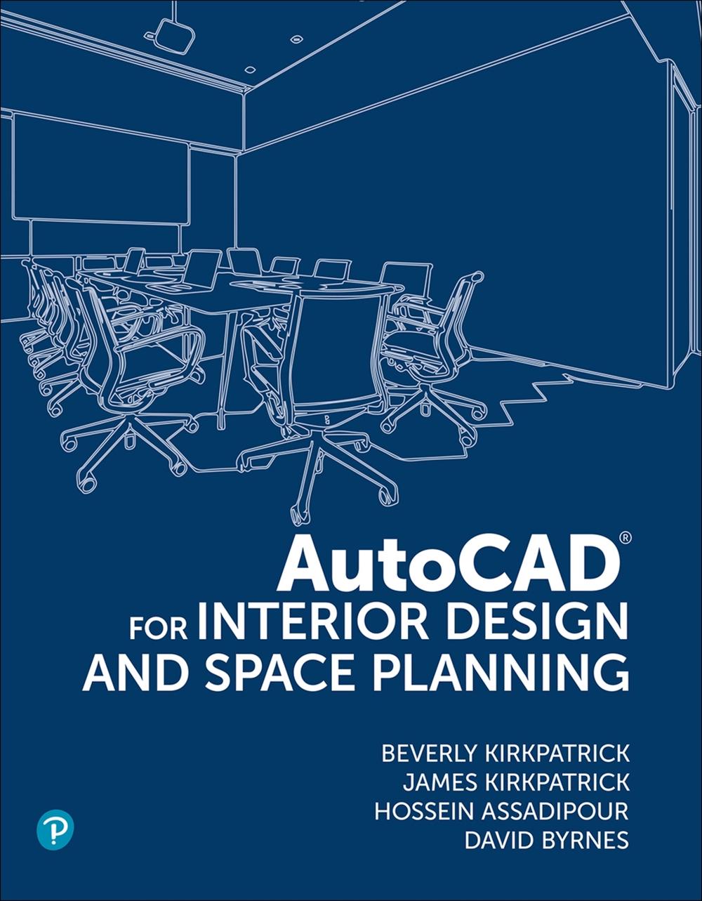 AutoCAD for Interior Design and Space Planning by James Kirkpatrick