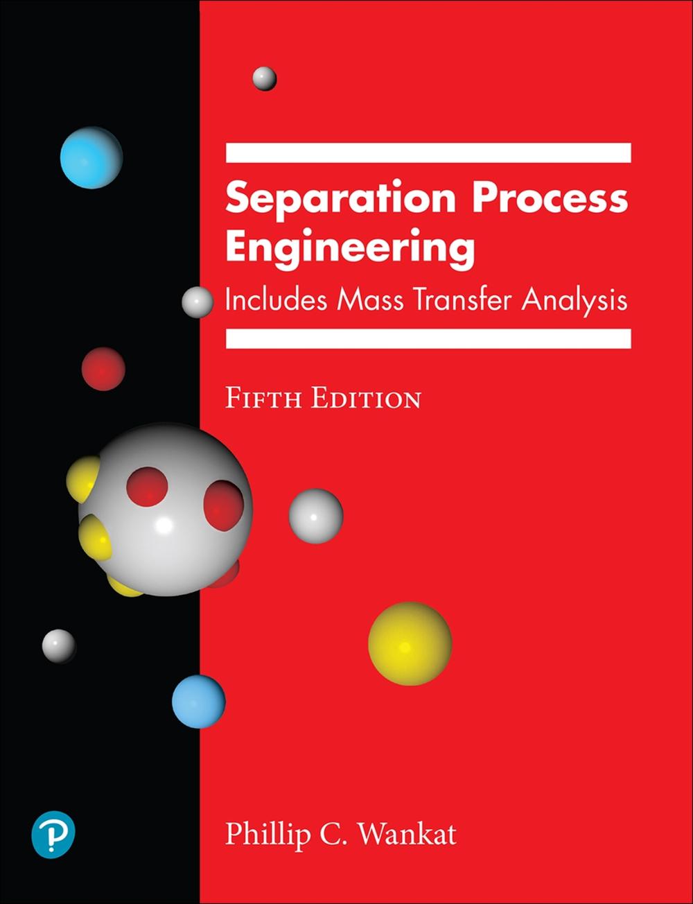 Separation Process Engineering, 5th Edition, 9780137468041