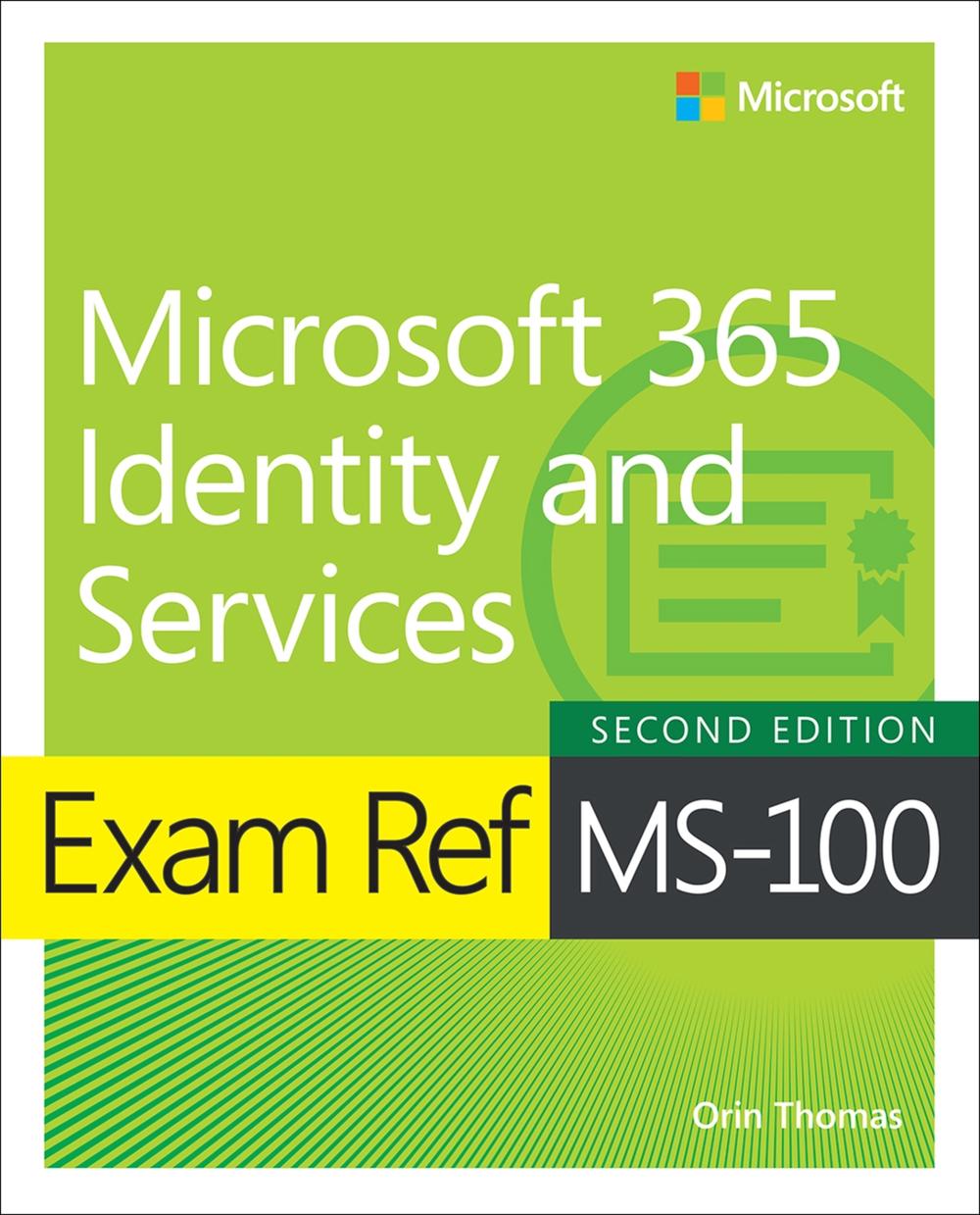 Exam Ref MS-100 Microsoft 365 Identity and Services, 9780137469055