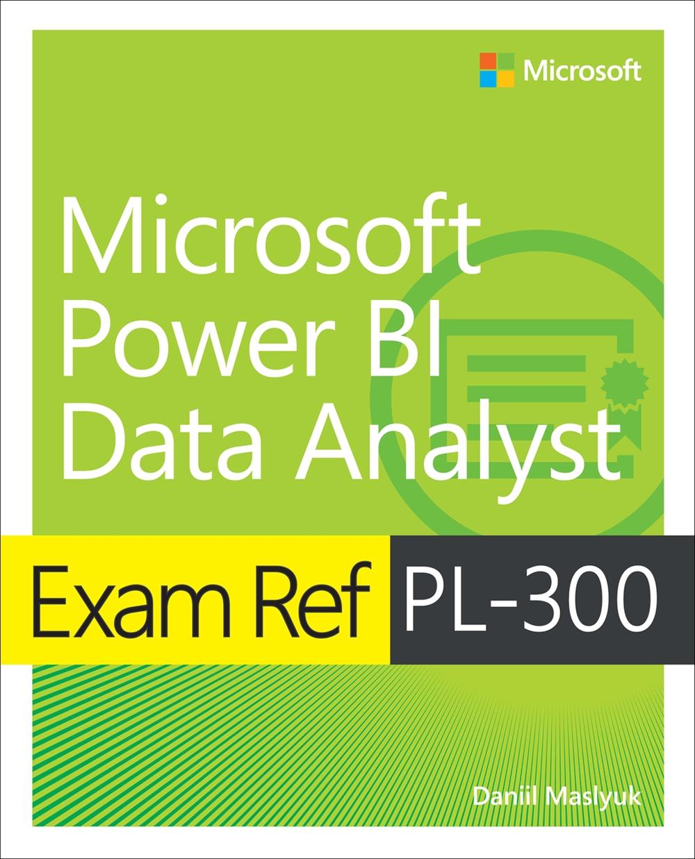 Exam Ref PL-300 Power BI Data Analyst, 9780137901234