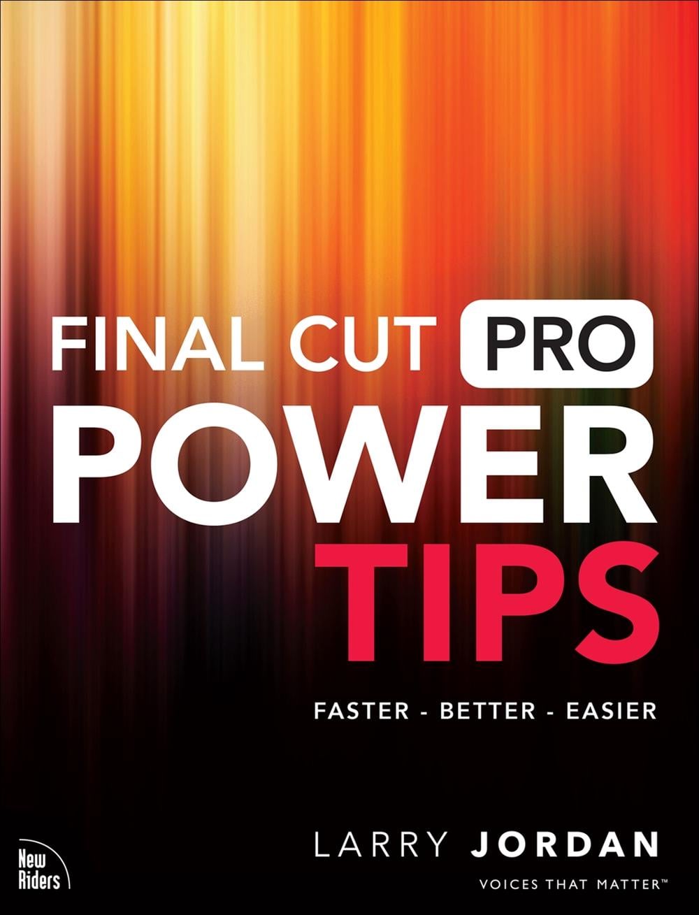 Final Cut Pro Power Tips by Larry Jordan - ISBN: 9780137928798