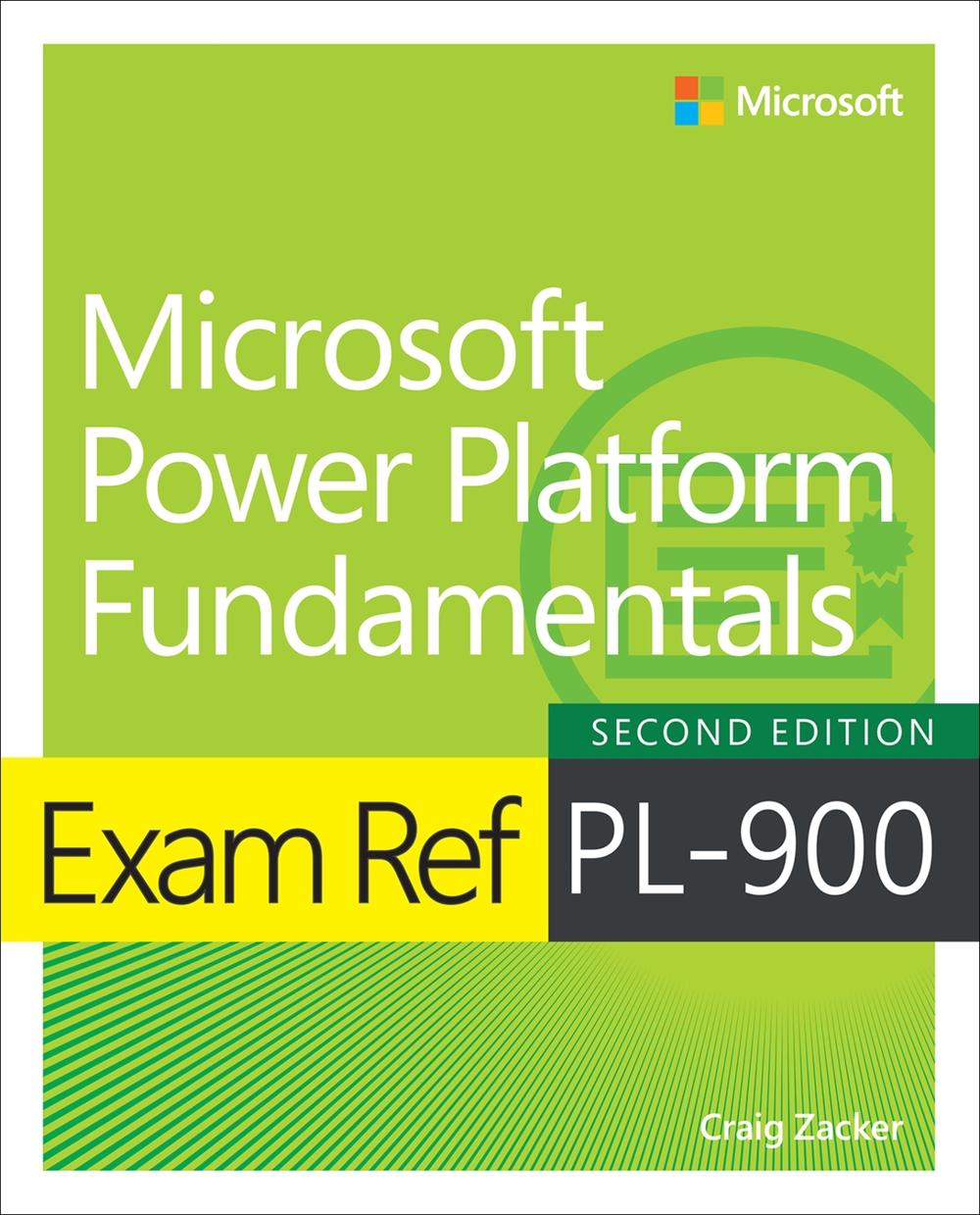 Exam Ref PL-900 Microsoft Power Platform Fundamentals, 9780137956586