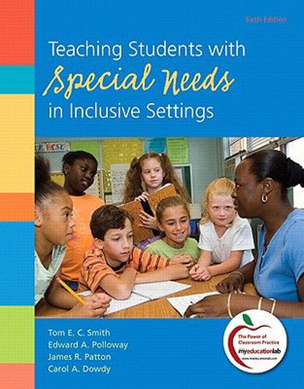 Teaching Students with Special Needs in Inclusive Settings by Tom E