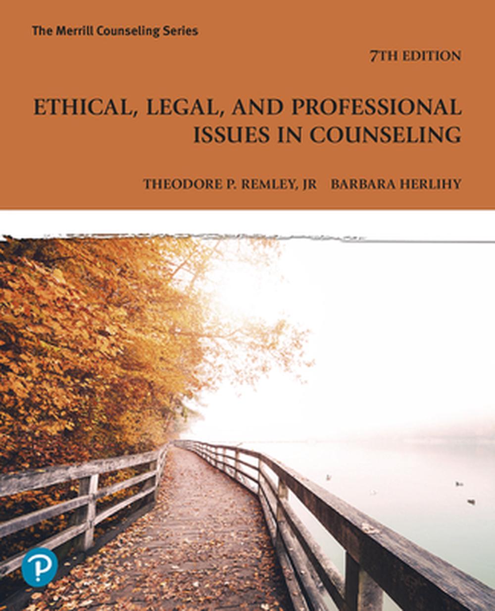 Ethical, Legal, and Professional Issues in Counseling, 7th Edition by ...