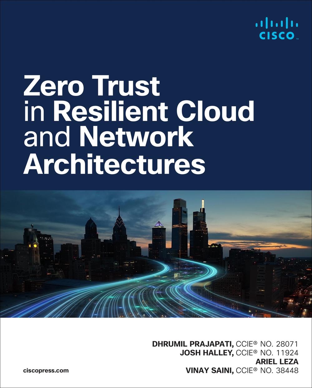 Zero Trust in Resilient Cloud and Network Architectures, 9780138204600