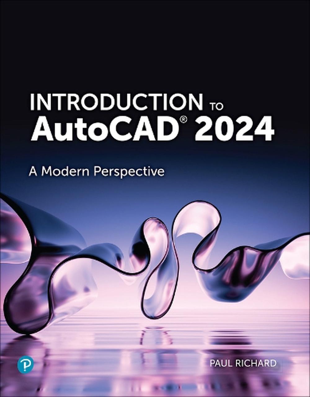 Introduction To AutoCAD 2024 By Paul Richard, Paperback, 9780138232856 ...