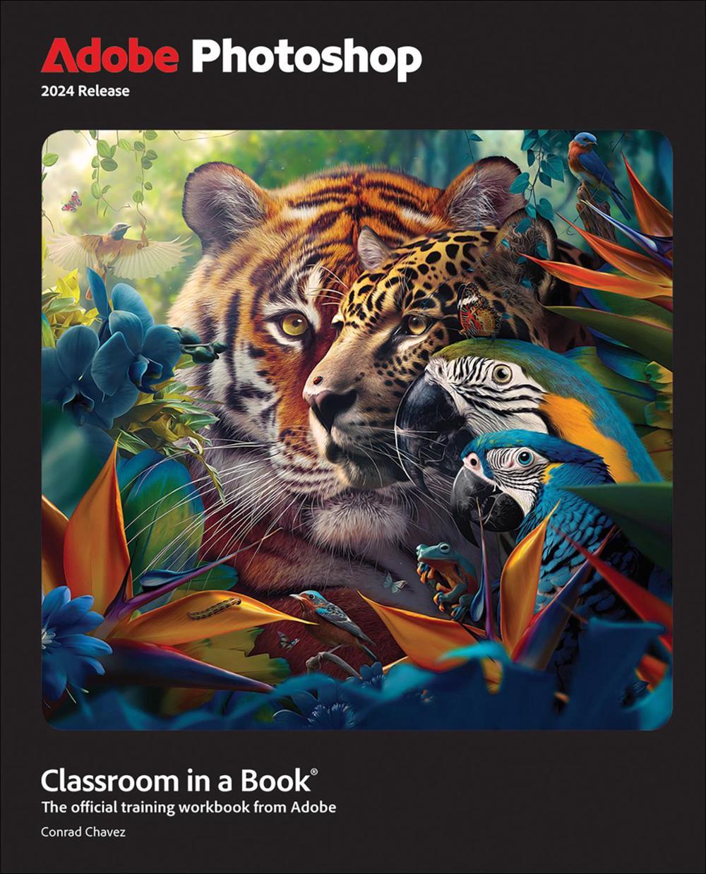 Adobe Photoshop Classroom in a Book 2024 Release, 9780138262525